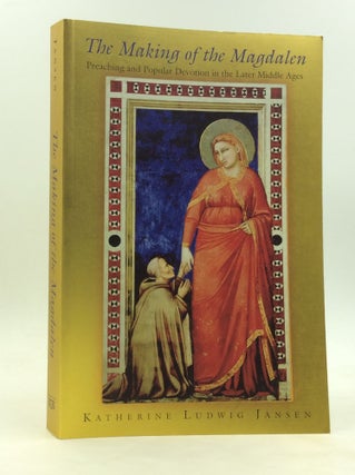 Item #172678 THE MAKING OF THE MAGDALEN: Preaching and Popular Devotion in the Later Middle Ages....