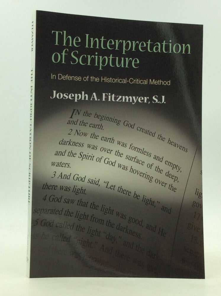 Item #172681 THE INTERPRETATION OF SCRIPTURE: In Defense of the Historical-Critical Method. Joseph A. Fitzmyer.