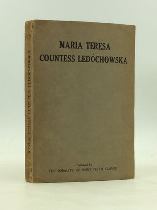 Item #172706 MARIA TERESA, COUNTESS LEDOCHOWSKA: Foundress of the Sodality of St. Peter Claver....