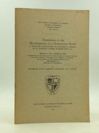 Item #172707 TRANSITIONS IN THE DEVELOPMENT OF A DOWNTOWN PARISH: A Study of Adaptations to...
