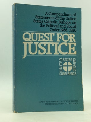Item #172725 QUEST FOR JUSTICE: A Compendium of Statements of the United States Catholic Bishops...