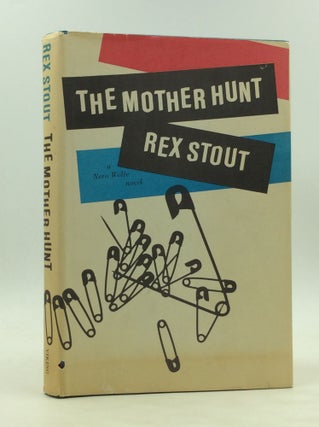 Item #172733 THE MOTHER HUNT. Rex Stout