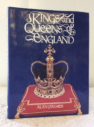 Item #172826 KINGS AND QUEENS OF ENGLAND. Alan Palmer