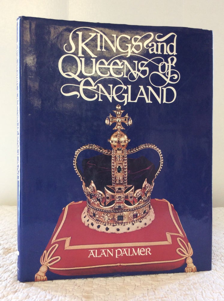 Item #172826 KINGS AND QUEENS OF ENGLAND. Alan Palmer.