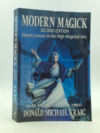 Item #172890 MODERN MAGICK: Eleven Lessons in the High Magickal Arts. Donald Michael Kraig