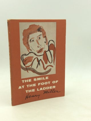 Item #172906 THE SMILE AT THE FOOT OF THE LADDER. Henry Miller