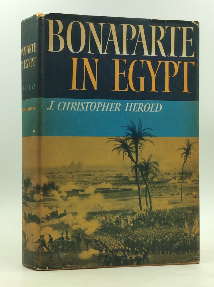 Item #172945 BONAPARTE IN EGYPT. J. Christopher Herold.