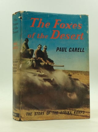Item #172954 THE FOXES OF THE DESERT. Paul Carell