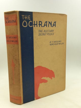 Item #172965 THE OCHRANA: The Russian Secret Police. A T. Vassilyev