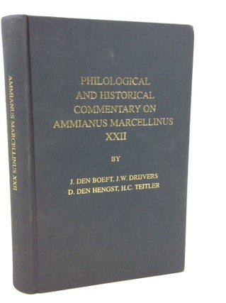 Item #173065 PHILOLOGICAL AND HISTORICAL COMMENTARY ON AMMIANUS MARCELLINUS XXII. J. W. Drijvers...