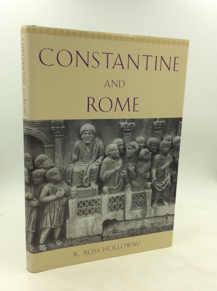 Item #173081 CONSTANTINE AND ROME. R. Ross Holloway.