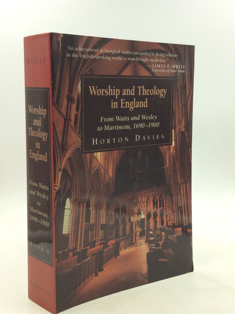 Item #173091 WORSHIP AND THEOLOGY IN ENGLAND, Book II. Horton Davies.