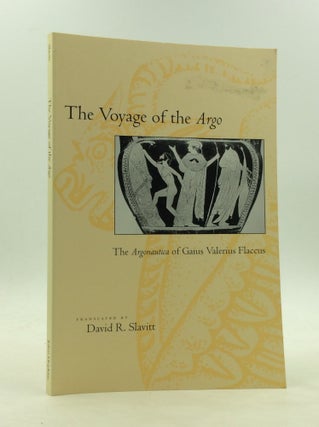 Item #173122 THE VOYAGE OF THE ARGO: The Argonautica of Gaius Valerius Flaccus. Gaius Valerius...