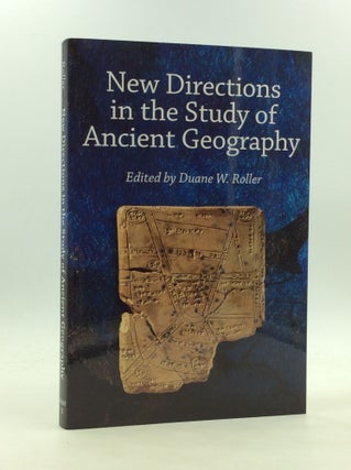 Item #173183 NEW DIRECTIONS IN THE STUDY OF ANCIENT GEOGRAPHY. ed Duane W. Roller