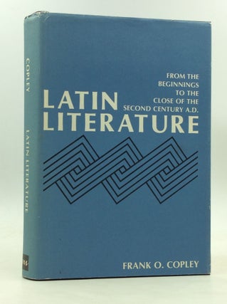 Item #173246 LATIN LITERATURE: From the Beginnings to the Close of the Second Century A.D. Frank...