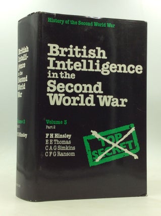 Item #173328 BRITISH INTELLIGENCE IN THE SECOND WORLD WAR: Its Influence on Strategy and...