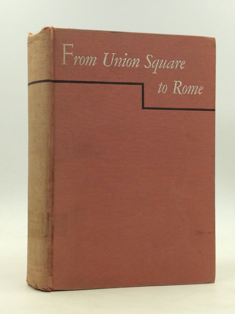 Item #173340 FROM UNION SQUARE TO ROME. Dorothy Day.