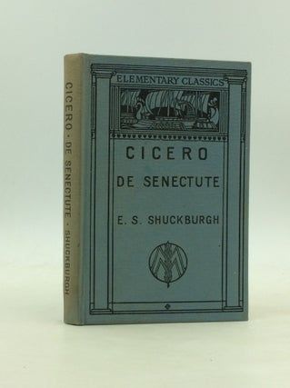Item #173374 CATO MAIOR: A Dialogue on Old Age. M. Tullius Cicero, ed E S. Shuckburgh