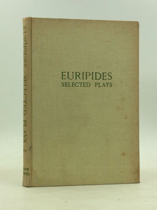 Item #173398 EURIPIDES: SELECTED PLAYS with Introduction, Metrical Synopsis and Commentary; Part...