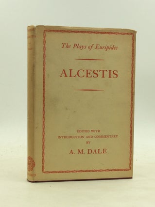 Item #173473 ALCESTIS. Euripides, ed A M. Dale