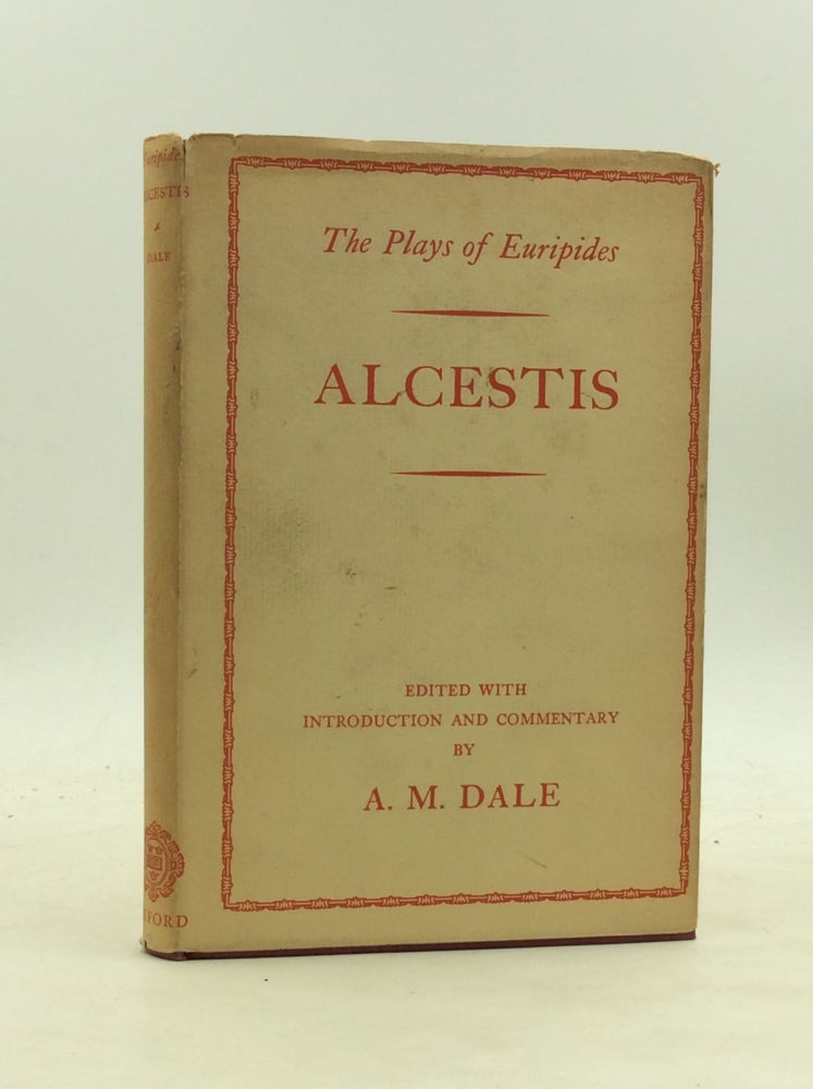 Item #173473 ALCESTIS. Euripides, ed A M. Dale.