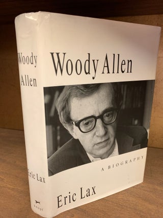 Item #173502 WOODY ALLEN: A Biography. Eric Lax