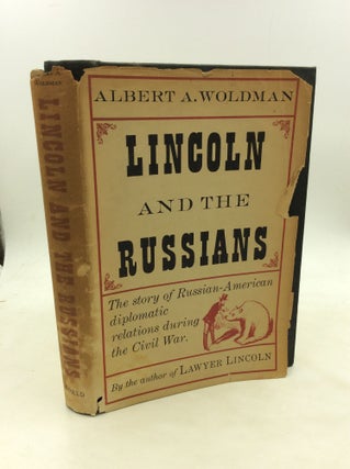 Item #173513 LINCOLN AND THE RUSSIANS. Albert A. Woldman