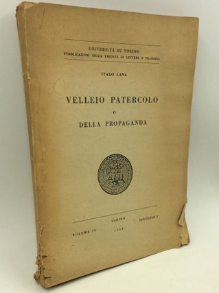 Item #173532 VELLEIO PATERCOLO O DELLA PROPAGANDA. Italo Lana