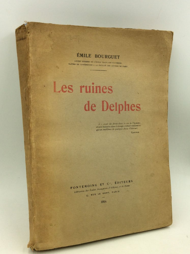 Item #173533 LES RUINES DES DELPHES. Emile Bourguet.