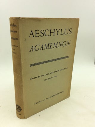 Item #173549 AGAMEMNON. Aeschylus, John Dewar Denninston, eds Denys Page