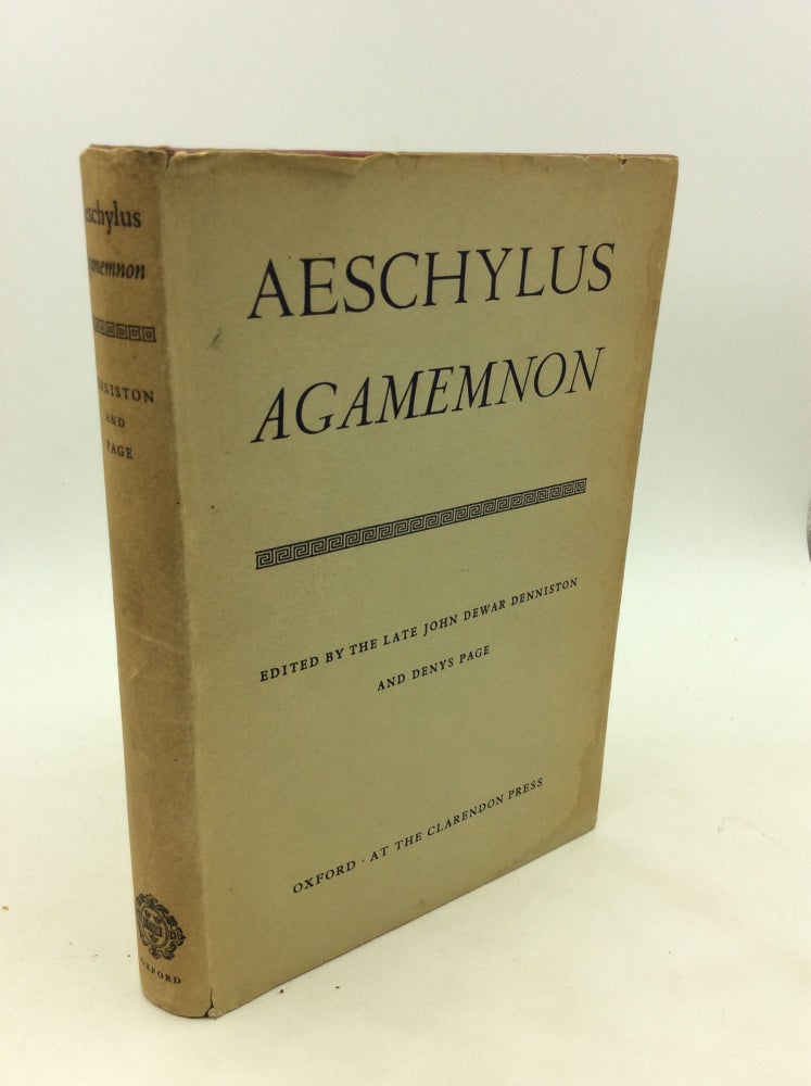 Item #173549 AGAMEMNON. Aeschylus, John Dewar Denninston, eds Denys Page.