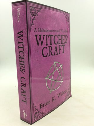 Item #173760 WITCHES' CRAFT: A Multidenominational Wicca Bible. Bruce K. Wilborn