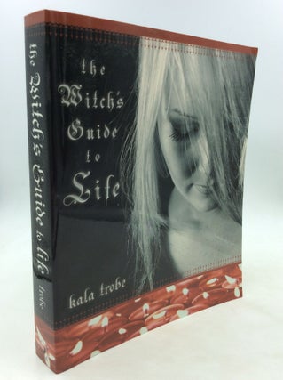 Item #173763 THE WITCH'S GUIDE TO LIFE. Kala Trobe