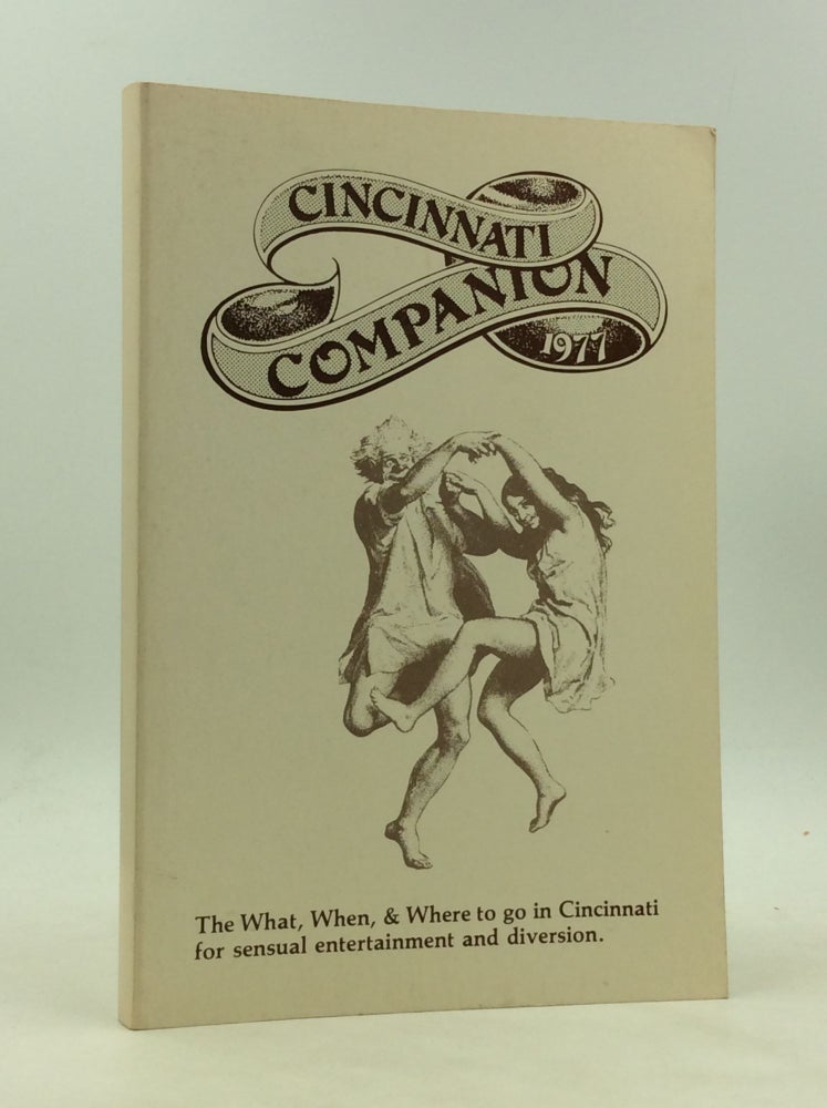 Item #173869 CINCINNATI COMPANION: The What, When, & Where to Go in Cincinnati for Sensual Entertainment and Diversion. Barbara Aieta Osterberg, Tom Tuttle.