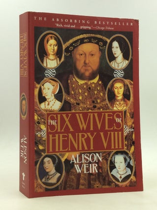 Item #173882 THE SIX WIVES OF HENRY VIII. Alison Weir