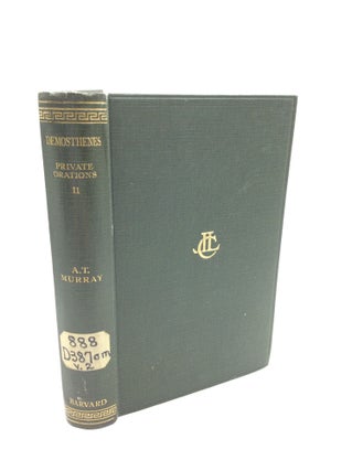 Item #174231 DEMOSTHENES: PRIVATE ORATIONS, Volume II. A T. Murray