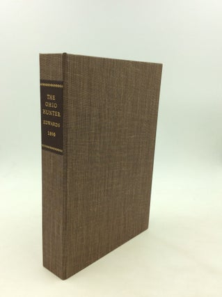 Item #174268 THE OHIO HUNTER: or a Brief Sketch of the Frontier Life of Samuel E. Edwards, the...