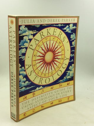 Item #174481 PARKERS' ASTROLOGY: The Essential Guide to Using Astrology in Your Daily Life....