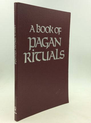 Item #174579 A BOOK OF PAGAN RITUALS. ed Herman Slater