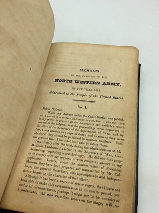 MEMOIRS OF THE CAMPAIGN OF THE NORTH WESTERN ARMY of the United States, A.D. 1812. In a Series of Letters Addressed to the Citizens of the United States. With an Appendix, Containing a Brief Sketch of the Revolutionary Services of the Author.