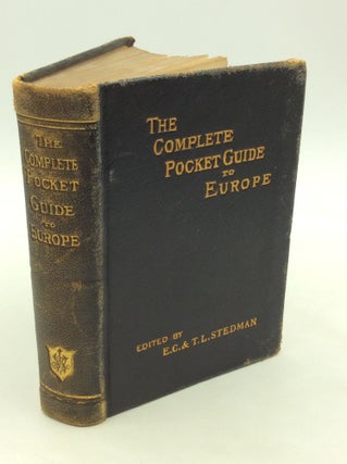 Item #174649 THE COMPLETE POCKET-GUIDE TO EUROPE. Edmund C. Stedman, eds Thomas L. Stedman