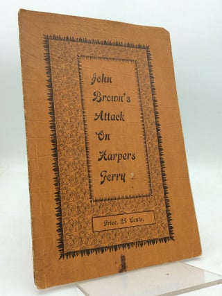 Item #174673 EPITOME OF THE LIFE OF "OSSAWATOMIE" JOHN BROWN, Including the Story of His Attack...