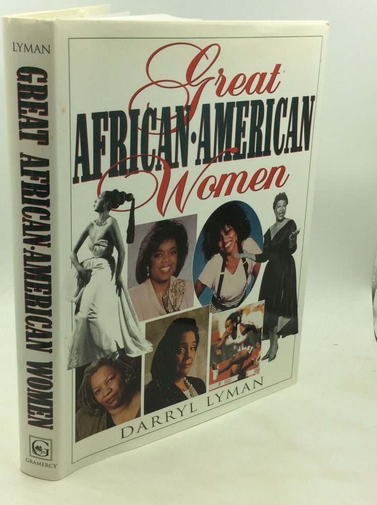 Item #174798 GREAT AFRICAN-AMERICAN WOMEN. Darryl Lyman.
