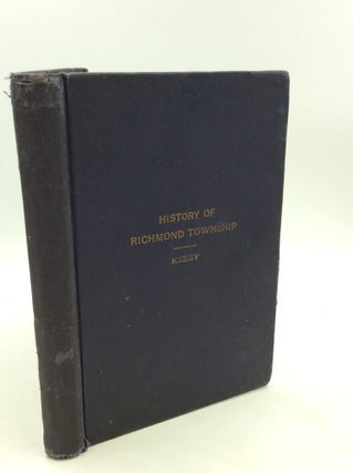 Item #174921 ROSTER OF RICHMOND SOLDIERS and History of Richmond Township. Rev. W. A. Keesy