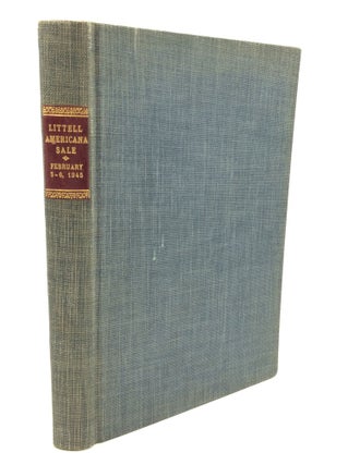 Item #175064 THE DISTINGUISHED COLLECTION OF AMERICANA Formed by C.G. Littell, Chicago. C G. Littell