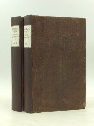 Item #175091 TRAVELS IN NORTH AMERICA during the Years 1834, 1835, & 1836. Including a Summer...