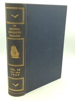 Item #175247 THE NATIONAL GEOGRAPHIC MAGAZINE: Vol. 56 July-Dec 1929. National Geographic Society