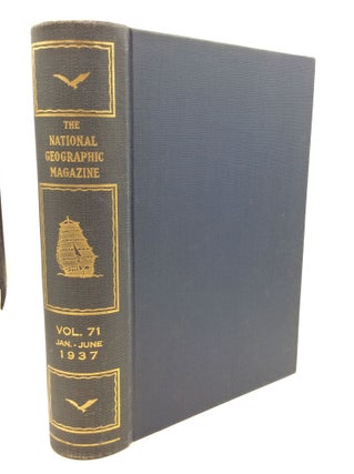 Item #175249 THE NATIONAL GEOGRAPHIC MAGAZINE: Vol. 71 Jan-June 1937. National Geographic Society
