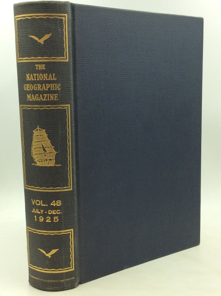 Item #175250 THE NATIONAL GEOGRAPHIC MAGAZINE: Vol. 48 July-Dec 1925. National Geographic Society.