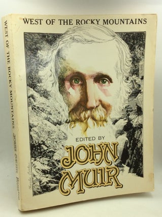 Item #175373 WEST OF THE ROCKY MOUNTAINS. ed John Muir